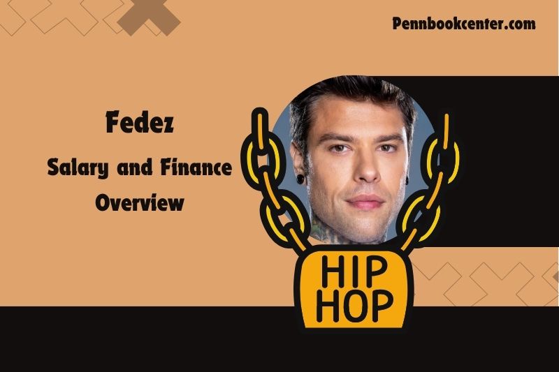 Fedez wealth, salary and financial overview