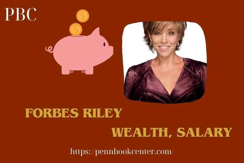 Forbes Riley fortune, salary and financial overview