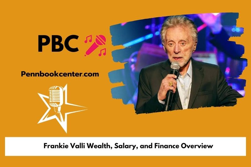 Frankie Valli wealth, salary and financial overview