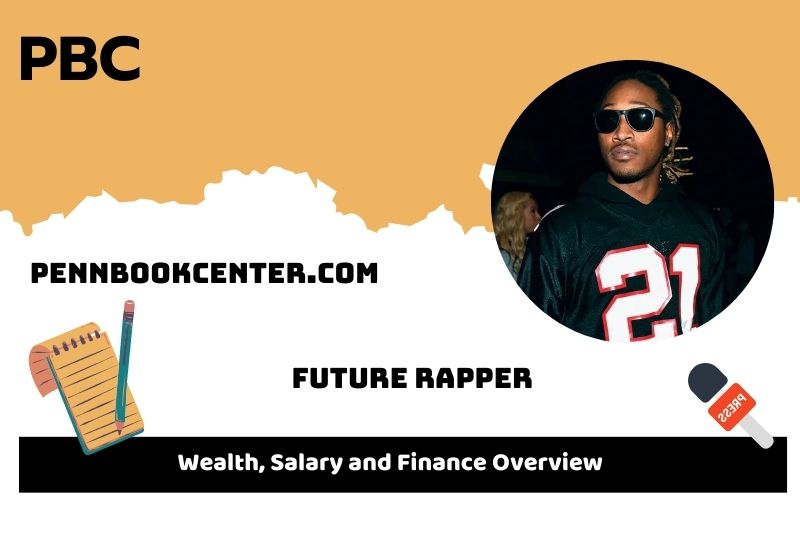 Future rappers, salary and financial overview