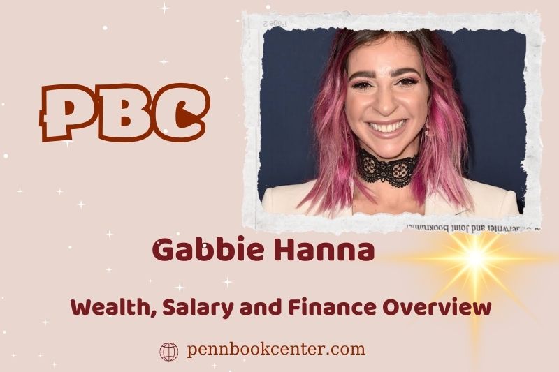 Gabbie Hanna assets, salary and financial overview