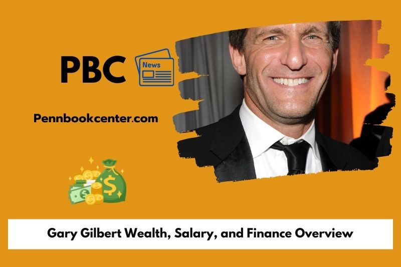 Gary Gilbert fortune, salary and financial overview