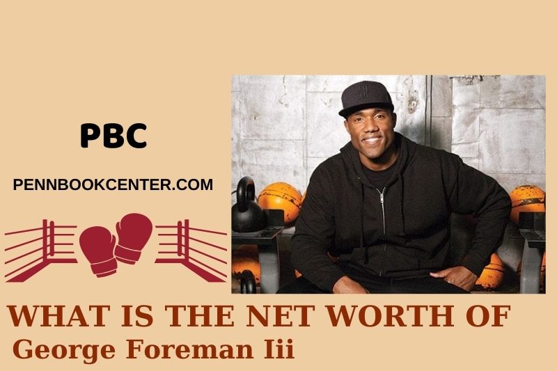 George Foreman III wealth, salary and financial overview