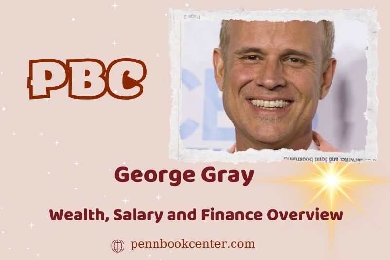 George Gray wealth, salary and financial overview