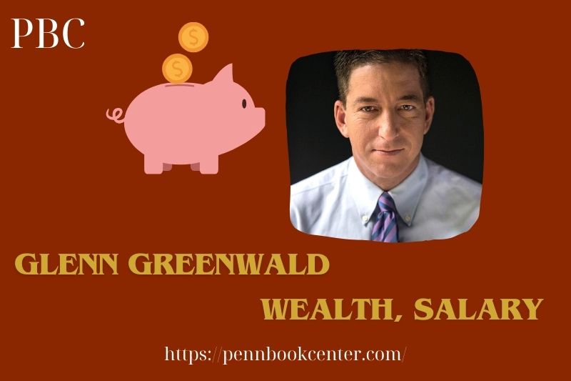 Glenn Greenwald assets, salary and financial overview