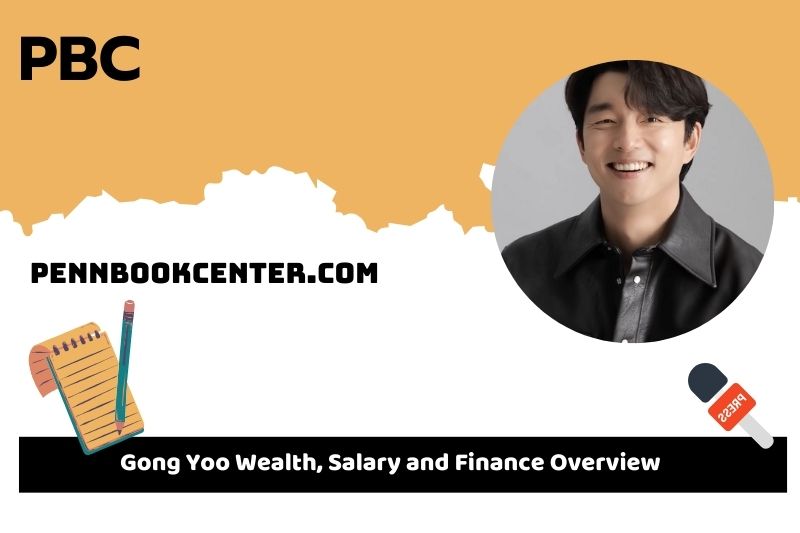 Gong Yoo prosperity, salary and financial overview.