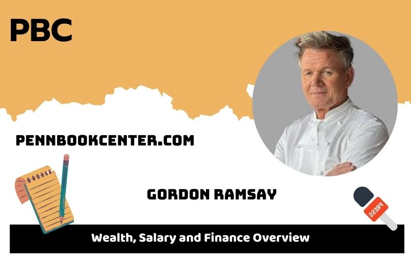 Gordon Ramsay prosperity, salary and financial overview