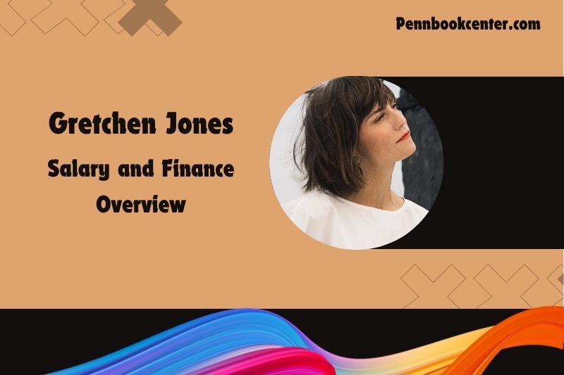 Gretchen Jones assets, salary and financial overview