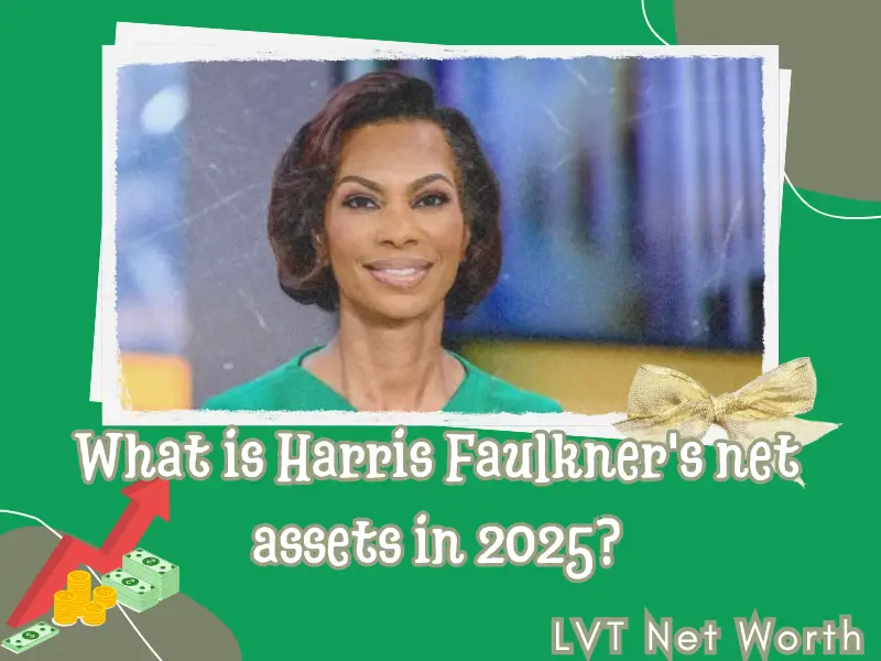 What is Harris Faulkner's net assets in 2025?