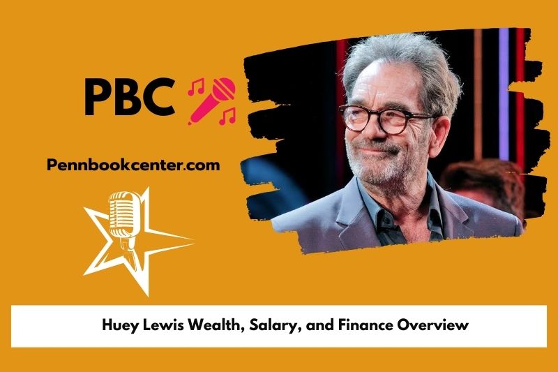 Huey Lewis assets, salary and financial overview