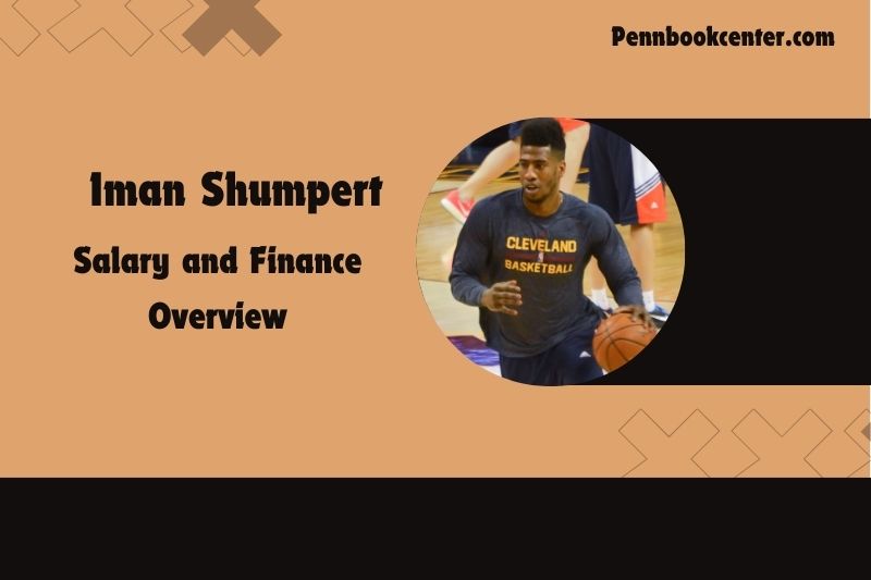 Iman Shumpert Salary and Financial Overview