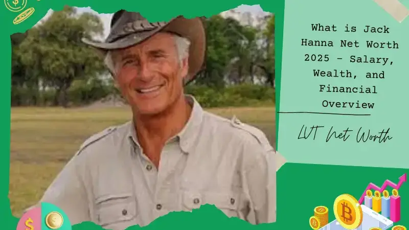 What is Jack Hanna Net Worth 2025 – Salary, Wealth, and Financial Overview