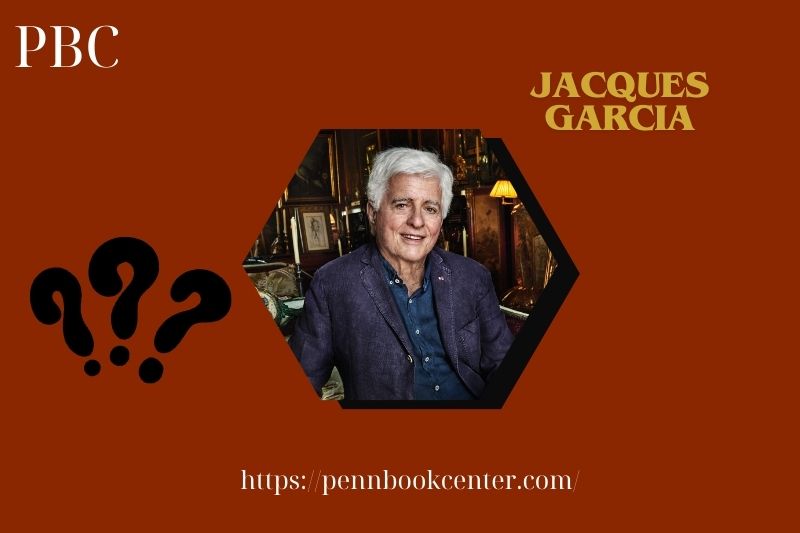 Jacques Garcia fast facts