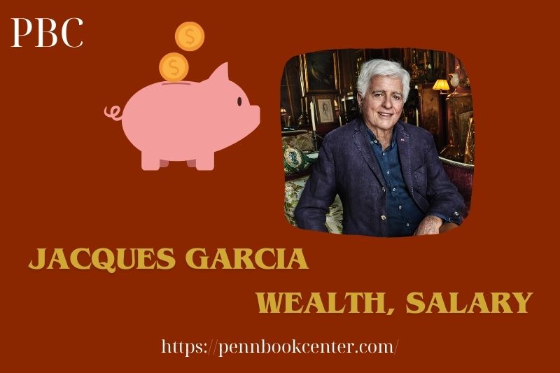 Jacques Garcia fortune, salary and financial overview