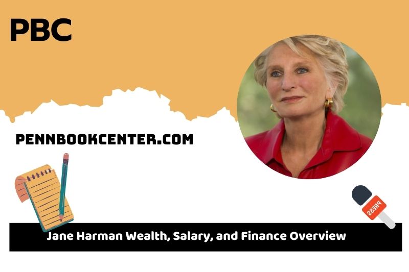 Jane Harman wealth, salary and financial overview