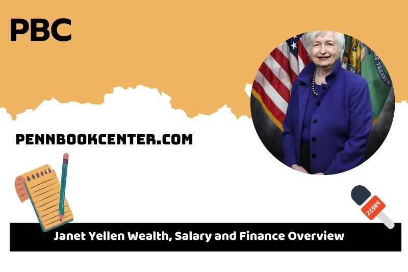 Janet Yellen assets, salary and financial overview.