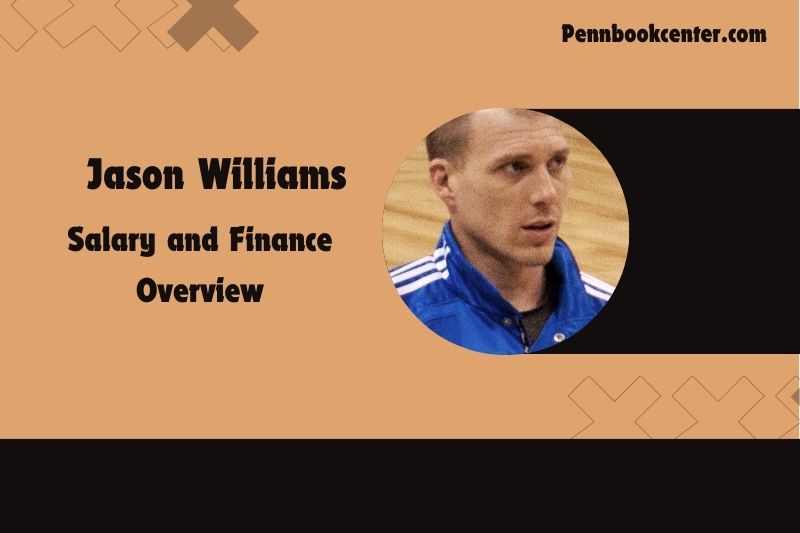 Jason Williams salary and financial overview