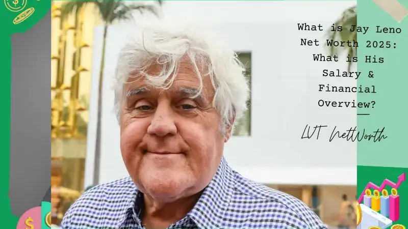 What is Jay Leno Net Worth 2025: What is His Salary & Financial Overview?