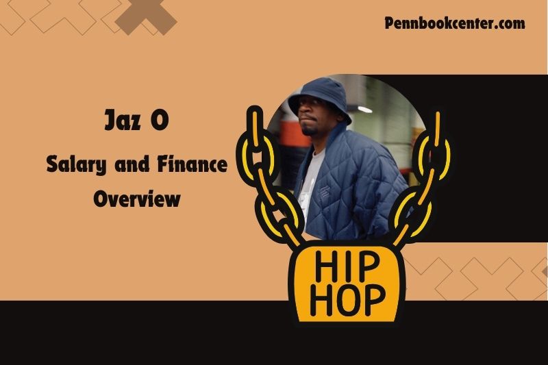 JAZ O wealth, salary and financial overview