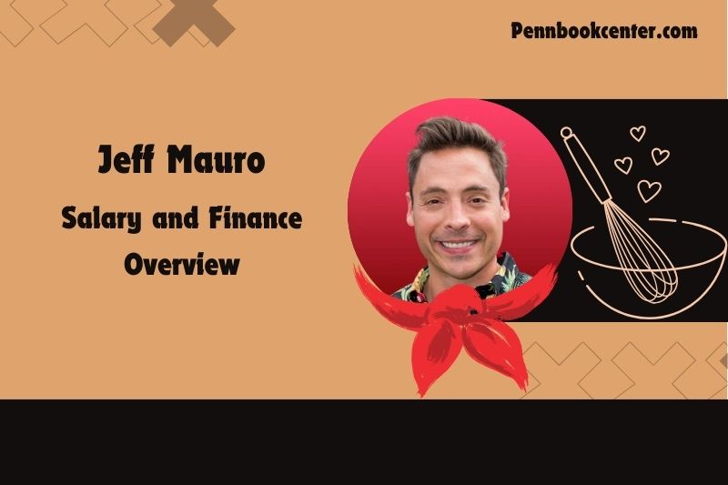 Jeff Mauro prosperity, salary and financial overview