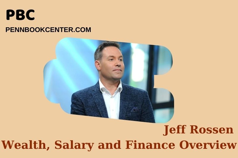 Jeff Rossen fortune, salary and financial overview