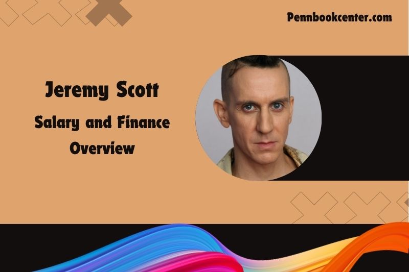 Jeremy Scott assets, salary and financial overview