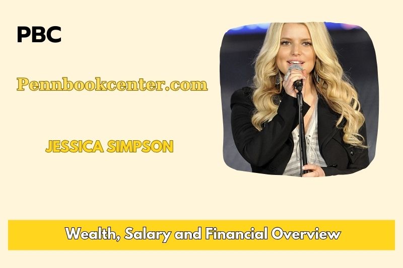 Jessica Simpson assets, salary and financial overview