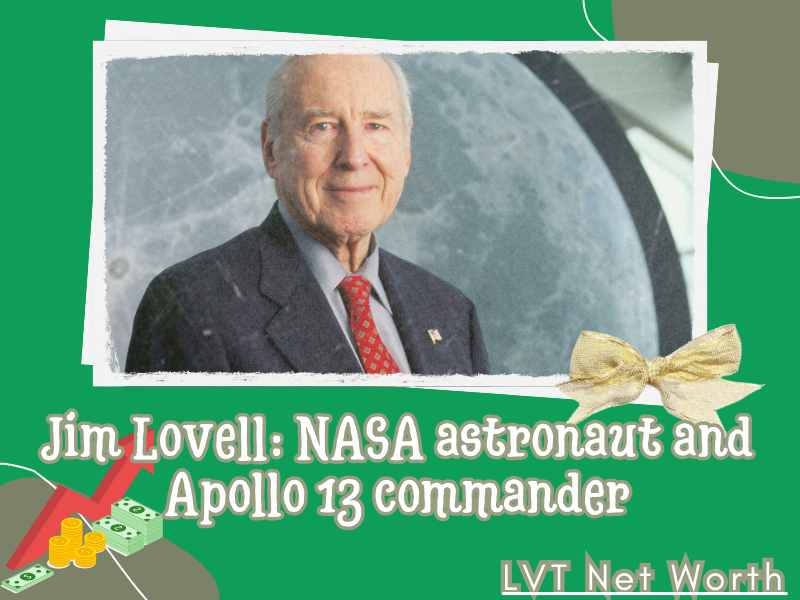 What is Jim Lovell Net Worth 2025: Career, Wealth, and Financial Insights