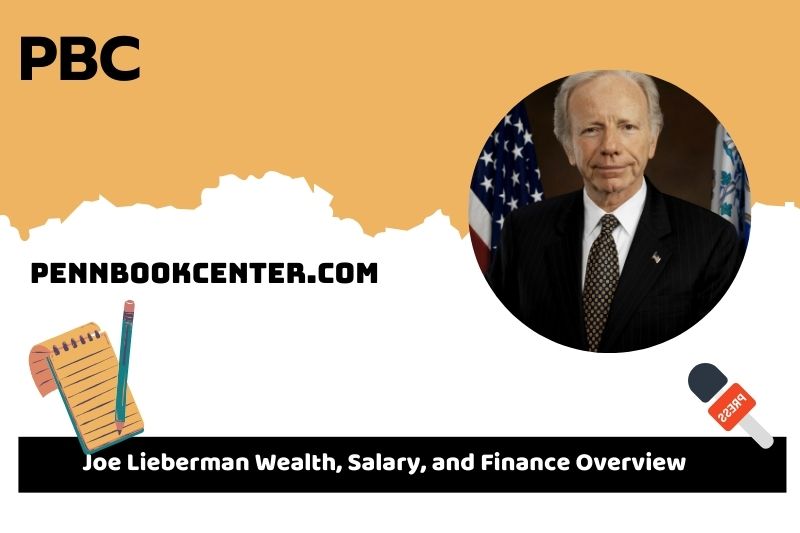 Joe Lieberman wealth, salary and financial overview