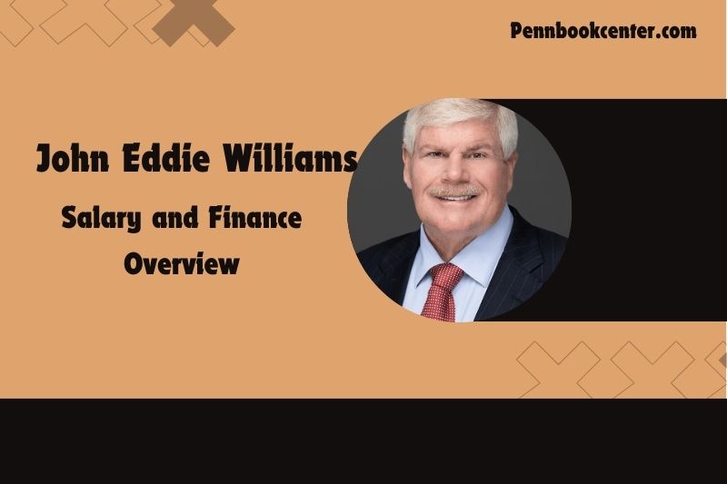 John Eddie Williams assets, salary and financial overview