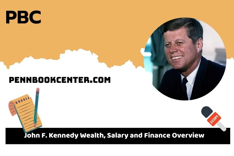 John F. Kennedy wealth, salary and financial overview