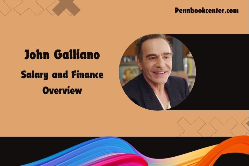 John Galliano wealth, salary and financial overview