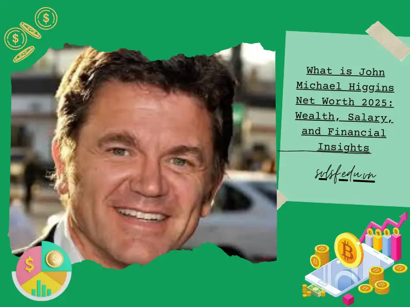 What is John Michael Higgins Net Worth 2025: Wealth, Salary, and Financial Insights