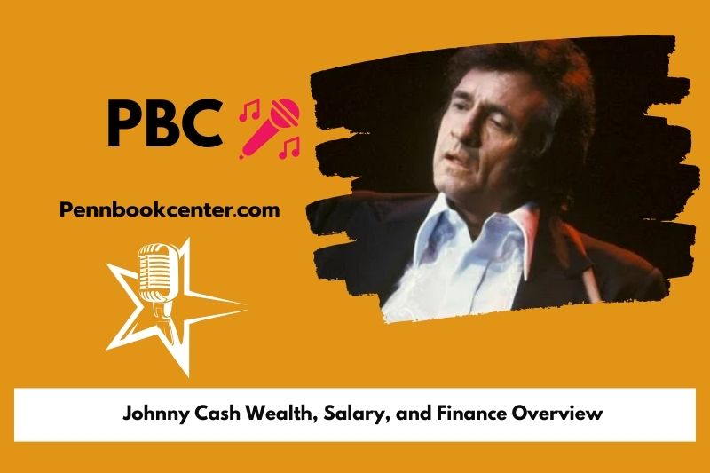 Johnny Cash Wealth, Salary and Financial Overview