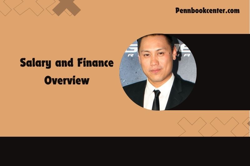 Jon Chu fortune, salary and financial overview