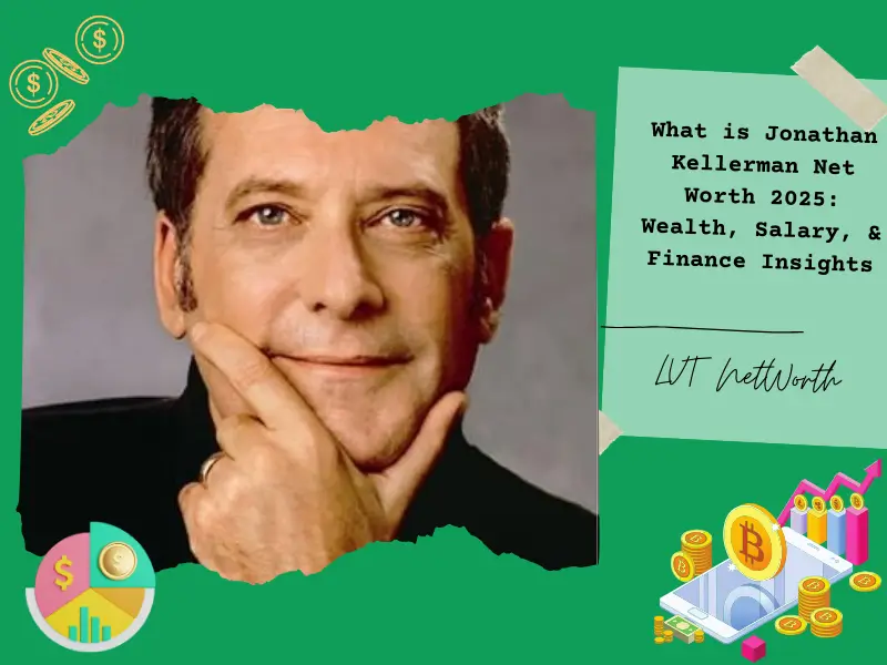 What is Jonathan Kellerman Net Worth 2025: Wealth, Salary, & Finance Insights