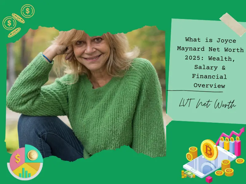 What is Joyce Maynard Net Worth 2025: Wealth, Salary & Financial Overview