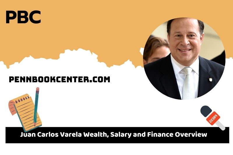 Juan Carlos Varela prosperity, salary and financial overview