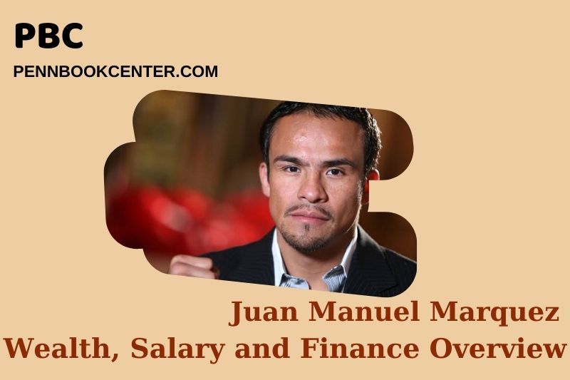 Juan Manuel Marquez wealth, salary and financial overview