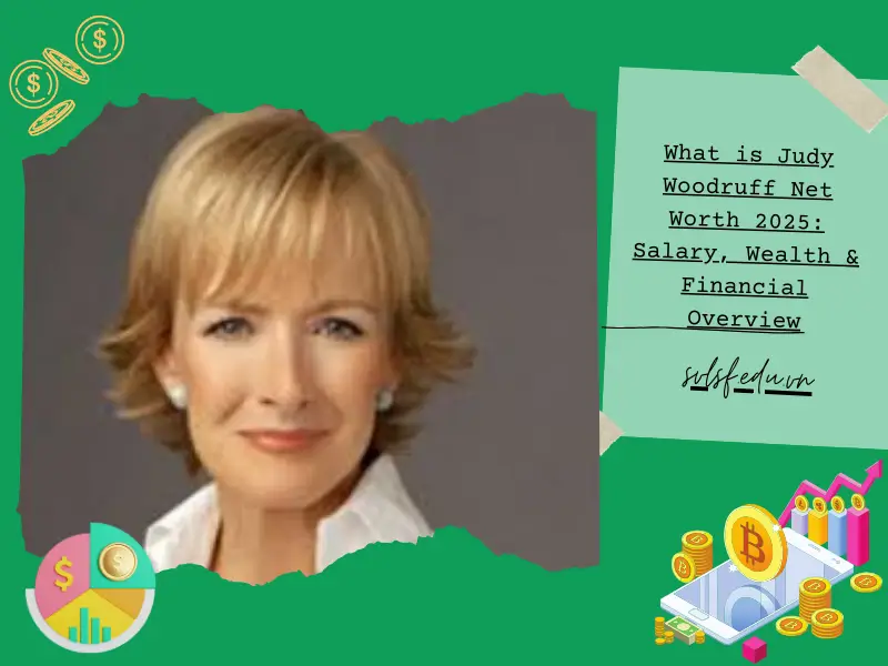 What is Judy Woodruff Net Worth 2025: Salary, Wealth & Financial Overview