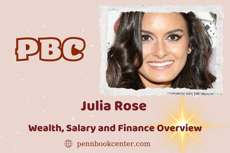 Julia Rose wealth, salary and financial overview