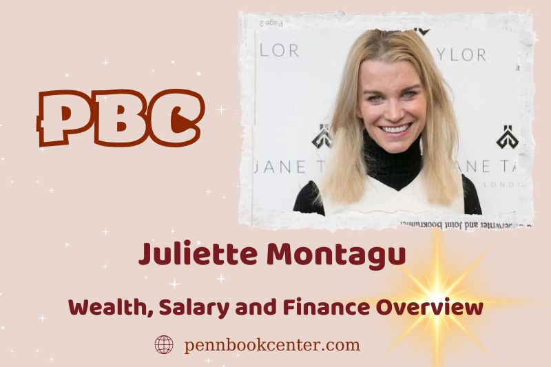 Juliette Montague fortune, salary and financial overview