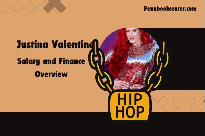 Justina Valentine wealth, salary and financial overview