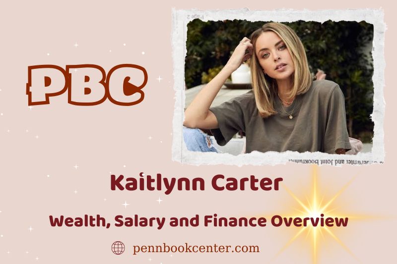 Kaitlynn Carter assets, salary and financial overview