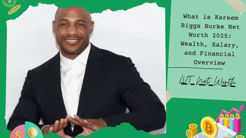 What is Kareem Biggs Burke Net Worth 2025: Wealth, Salary, and Financial Overview