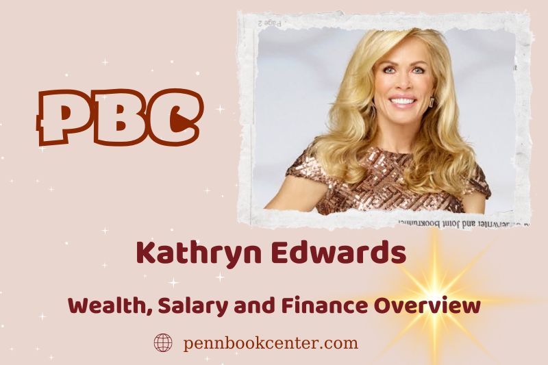 Kathryn Edwards assets, salary and financial overview