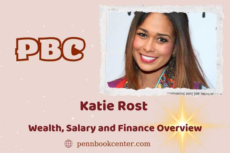 Katie rust wealth, salary and financial overview