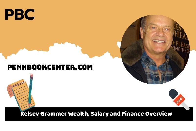 Kelsey Grammer wealth, salary and financial overview