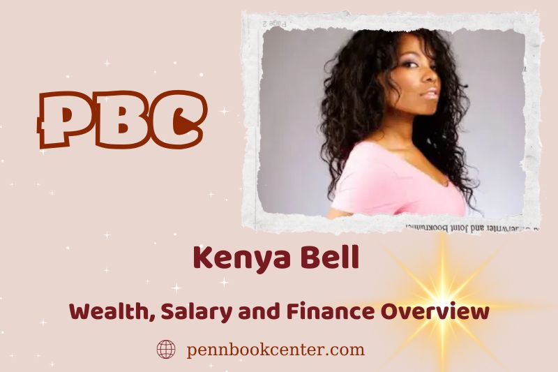 Kenia Bell wealth, salary and financial overview