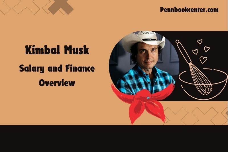 Kimbal -Musk's assets, salary and financial overview